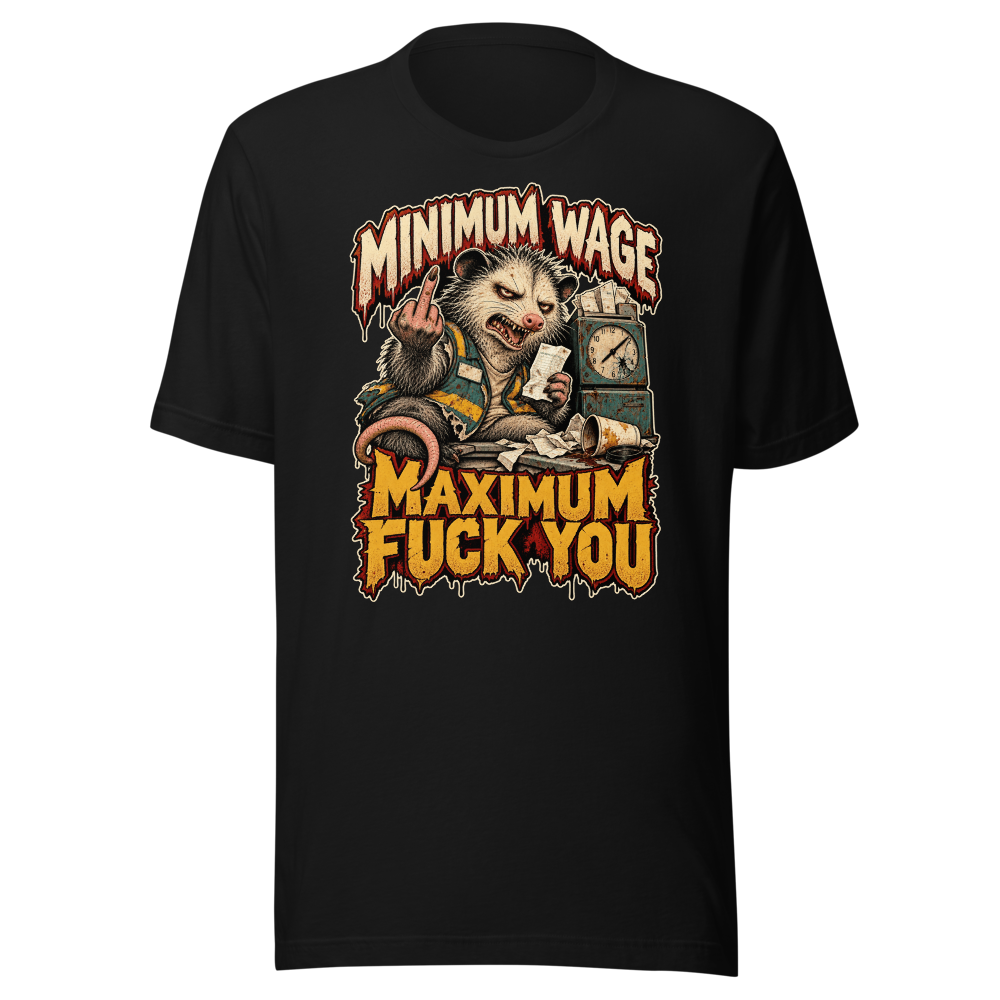 Minimum Wage — Maximum Fuck You front flat mockup